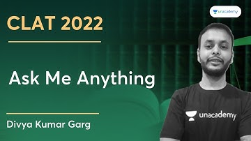 Ask Me Anything | Divya Kumar Garg | Unacademy CLAT