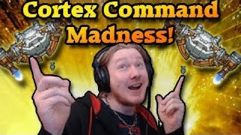 Cortex Command Madness!
