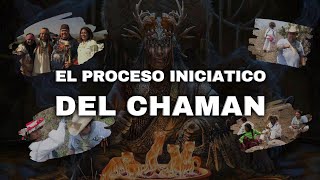 EL PROCESO INICIÁTICO DEL CHAMAN | Chamanismo Mexicano por Chaman Paulino