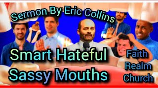 Sassy Mouths & Smart Ellecks Sermon Eric Collins Respect Elders Faith Realm Church 1st Timothy 5 kjv