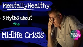 #mentallyhealthy • 5 Myths About the Midlife Crisis • for keeping Mental Health & Wellness •