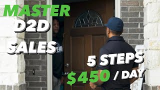 SALES TRAINING: DOOR TO DOOR SALES: 5 STEPS TO MAKE $450/ DAY