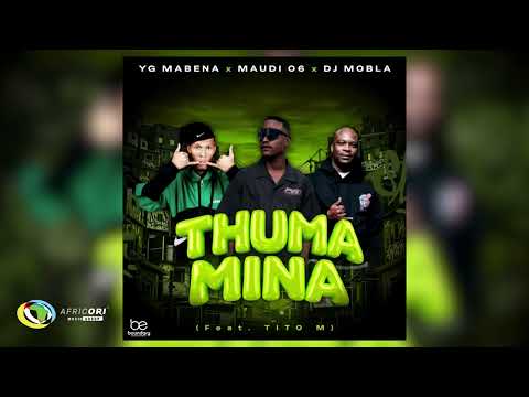 YGMabena & Maudi06 & DJ Mobla - Thuma Mina (feat. TitoM) (Official Audio)