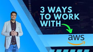 3 ways to work with AWS | aws console vs SDK vs CLI | aws sdk python | aws cli vs sdk