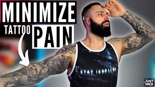 How to MANAGE \& MINIMIZE the PAIN WHEN GETTING TATTOOED