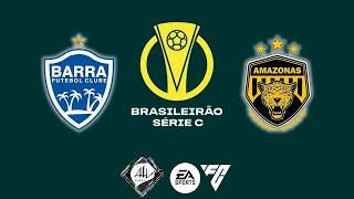 Barra x Amazonas - 11 rodada Brasileirão Série C 2026 - FC 25