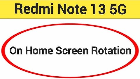 How to turn on home screen rotation, Redmi note 13 5G me home screen auto rotation on off kaise Kare