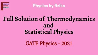GATE Physics 2021 Full Solution of Thermodynamics and Statistical Physics Net Worth