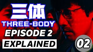 Three-Body Season 1 Episode 2 Explained