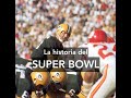 La historia del SUPER BOWL 🏈