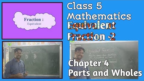 Mathmagic Class 5 | Chapter 4 Parts and Wholes | Equivalent Fraction-2 | NCERT Mathematics Class 4 |