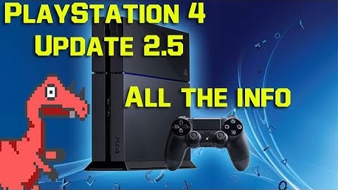 PlayStation 4 firmware 2.5: all the information