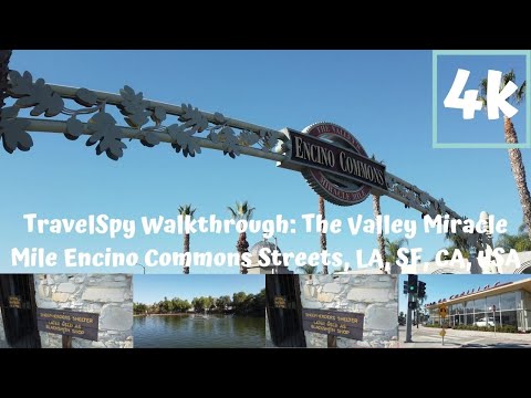 TravelSpy 4k Walkthrough: The Valley Miracle Mile Encino Commons Streets, LA, SF, CA, USA