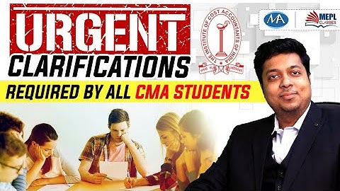 CMA exams 2021 | CMA institute please clarify on cma exams | Mohit Agarwal | MEPL Classes