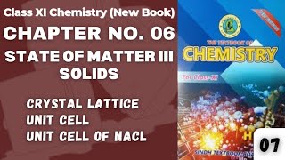 Ch 6 State of Matter lll Solids | Unit Cell of NaCl | Crystal lattice | 11th chemistry Sindh board