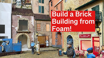 Part 1: How to Build Another Old Building Out of Foam for Your Model Railroad