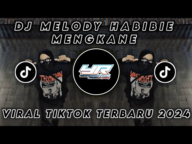 DJ MELODY HABIBIE MENGKANE VIRAL TIK TOK TERBARU 2024 ( Yordan Remix Scr ) class=