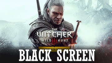 Fix Black Screen / Won
