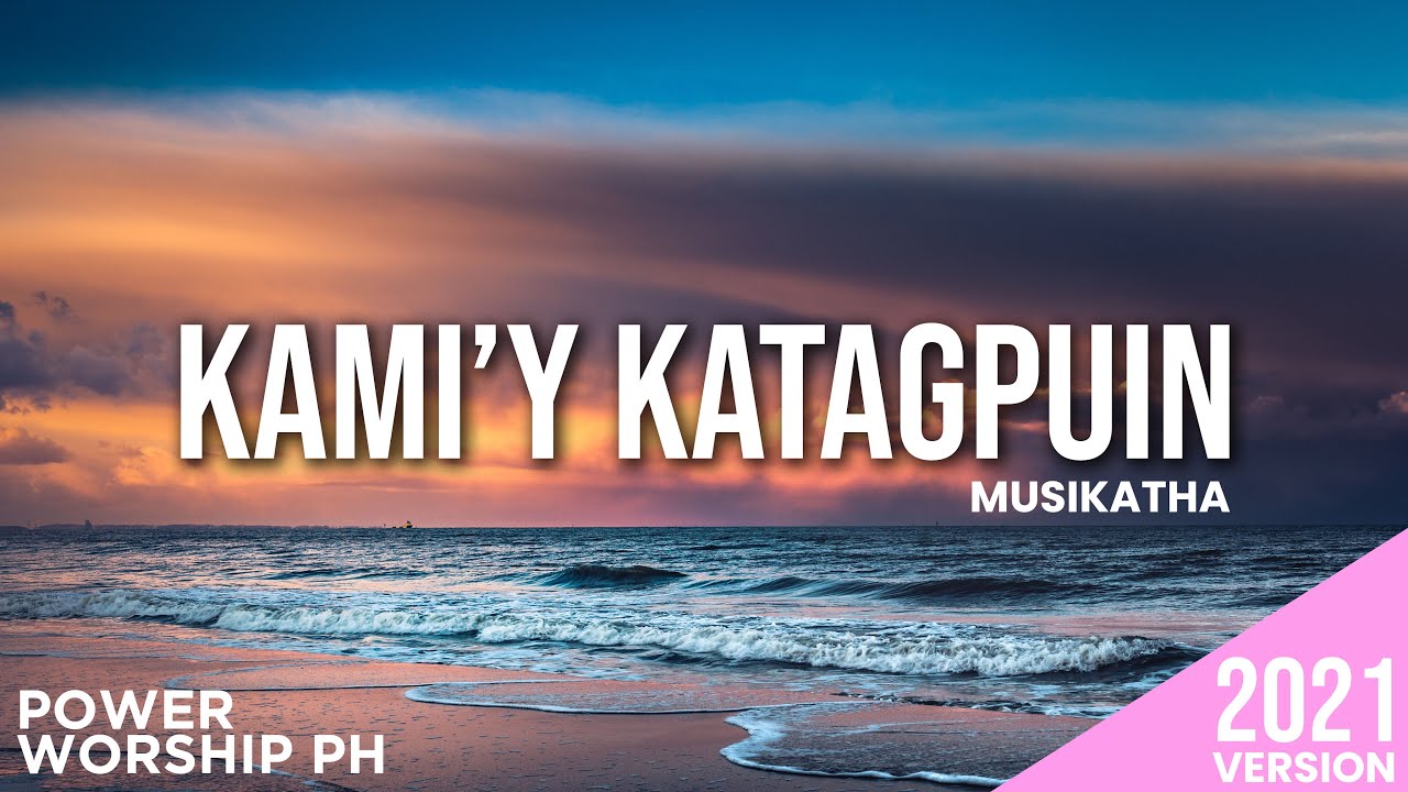 Kami'y Katagpuin | Musikatha | by Micah Joy Epistola