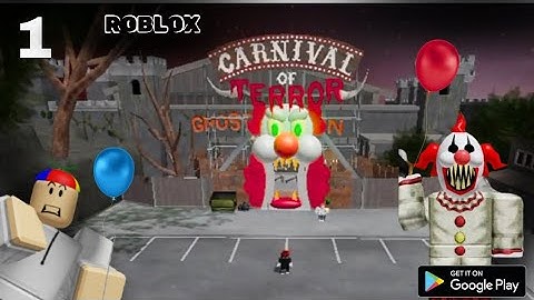 Roblox Carnival Of Terror Gameplay 1 - Tutorial (iOS, Android) Free Walkthrough