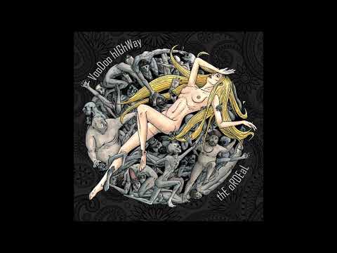 Voodoo Highway - The Ordeal (Full Album 2017)