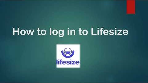 Lifesize Tutorial Part 1