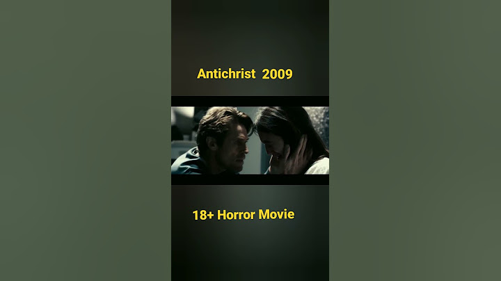 Phim antichrist tội lỗi vườn địa đàng 2009