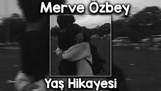 Merve Özbey - YAŞ HİKAYESİ (speed up)