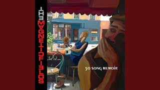Video thumbnail of "The Magnetic Fields - '14: I Wish I Had Pictures"