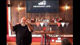 Pastor Jay Hansen Abundant Life Church - Sunday 8-6-2023