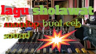 Lagu sholawat | enak buat cek sound | mantap gleer