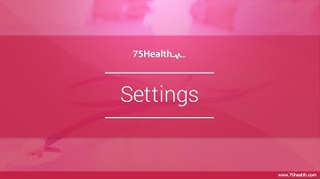 #75Health #EHR software Settings