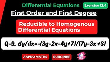 Q 9.Solve dy/dx=-(3y-2x+7)/(7y-3x+3)| Reducible to Homogeneous Differential Equations Solution |