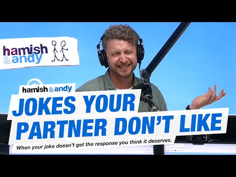 Jokes Your Partner Don't Like | Hamish x Andy