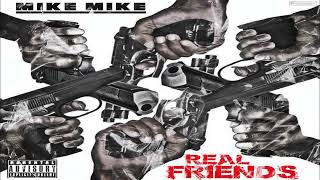 Mike Mike - Real Friends (Official Audio)