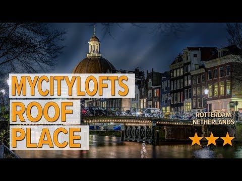 mycitylofts roof place hotel review hotels in rotterdam netherlands hotels