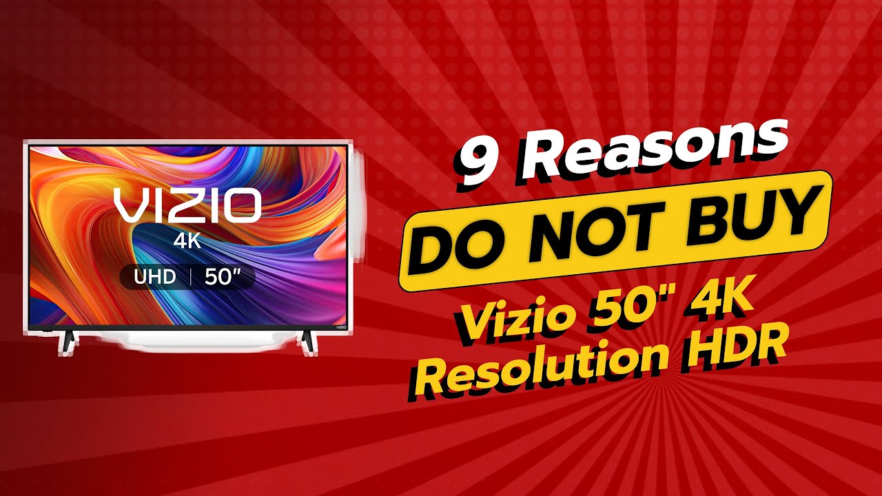 DON'T BUY VIZIO 50" 4K HDR SMART TV Before Watching! 😱 (9 Reasons)