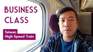 Business Class on Taiwan High Speed Rail Train | Travip The Wanderlust