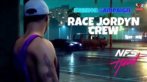 NFS HEAT RACE JORDYN CREW CAMPAIGN MISSION | NEED FOR SPEED HEAT | WALKTHROUGH