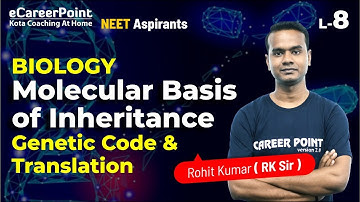 Molecular Basis of Inheritance Lecture - 8 | XII | NEET | Biology | Rohit Kumar Sir | eCareerPoint