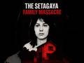 The Setagaya Family Massacre: Japan&rsquo;s Most Haunting Unsolved Case (2000)
