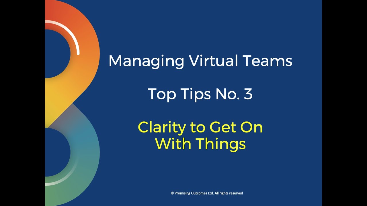 Managing Virtual Teams Tip 3 - Clarity To Get On With Things - YouTube