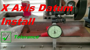 PM727MXL X Axis Datum Install