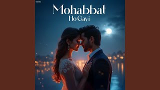 Download Lagu Mohabbat Ho Gayi Download Lagu Mohabbat Ho Gayi