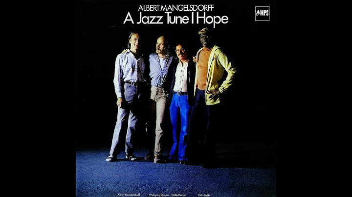 Albert Mangelsdorff - A Jazz Tune I Hope