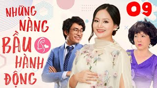 NHỮNG NÀNG BẦU HÀNH ĐỘNG - Tập 9 | Phim Bộ Tình Cảm Tâm Lý Xã Hội Việt Nam Mới Hay Nhất 2022 | THVL