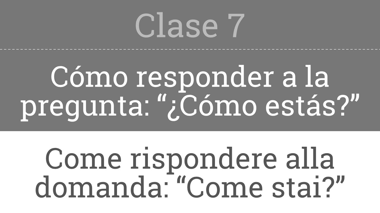 Clase 7: Cómo responder a la pregunta: “¿Cómo estás?” - YouTube