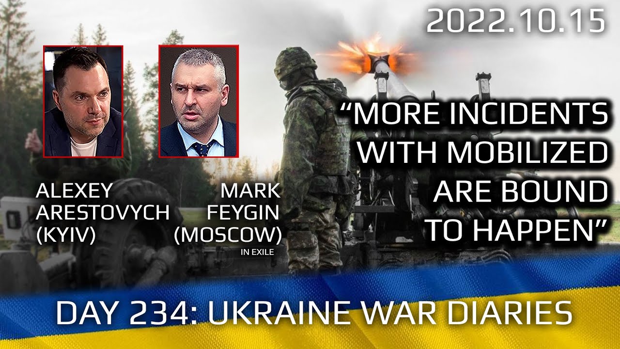 War Day 234: war diaries w/Advisor to Ukraine President, Intel Officer @arestovych & #Feygin
