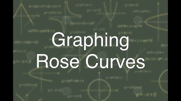 Graphing Rose Curves