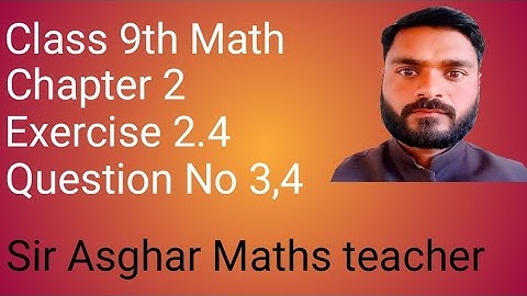 Class 9th Math New Book Exercise 2.4 Question No 3,4 Punjab curriculum textbook 2025